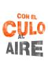 Con el culo al aire - Episodio 3