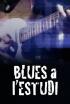 Blues a l'estudi
