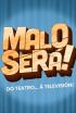 Malo será!