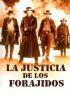 La justicia de los forajidos
