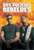 Dos policías rebeldes