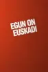 Egun on Euskadi