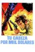 Tu cabeza por mil dólares