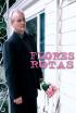 Flores rotas