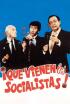 Que vienen los socialistas