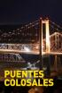 Puentes colosales