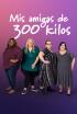 Mis amigas de 300 kilos