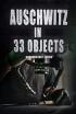 Auschwitz en 33 objetos