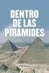 Dentro de las pirámides