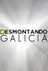 Desmontando Galicia